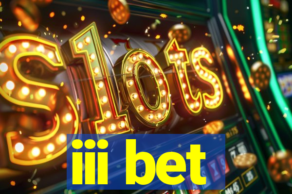 iii bet